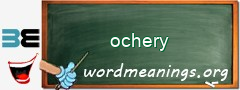 WordMeaning blackboard for ochery
